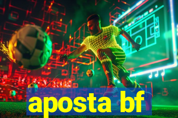 aposta bf